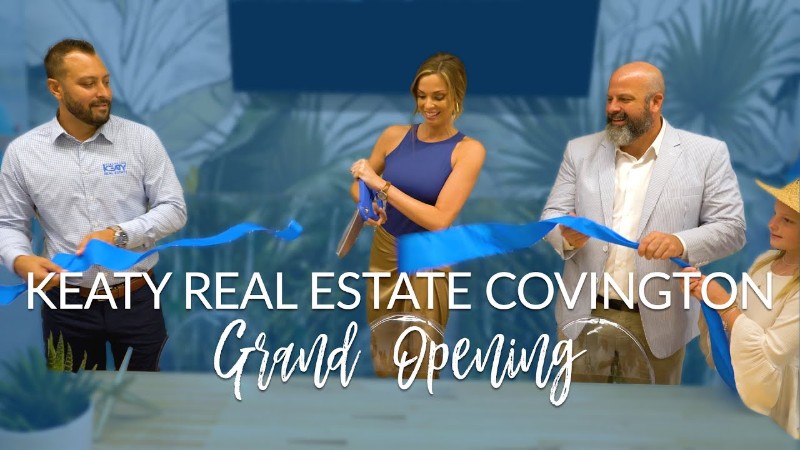 Keaty Real Estate Covington Grand Opening Recap